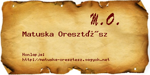 Matuska Oresztész névjegykártya